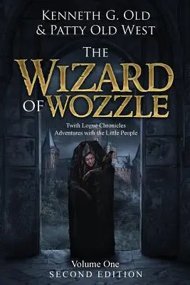 El mago de Wozzle: Las crónicas de Twith Logue - The Wizard of Wozzle: The Twith Logue Chronicles