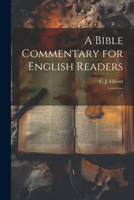 Comentario bíblico para lectores ingleses: 1 - A Bible Commentary for English Readers: 1