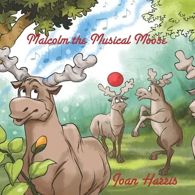 Malcolm, el alce musical - Malcolm, the Musical Moose