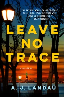 No dejes rastro: Un thriller sobre los parques nacionales - Leave No Trace: A National Parks Thriller