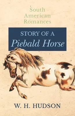 Historia de un caballo manchado - Story of a Piebald Horse