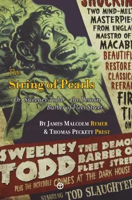 El collar de perlas: Or, Sweeney Todd -- the Demon Barber of Fleet Street - The String of Pearls: Or, Sweeney Todd -- the Demon Barber of Fleet Street