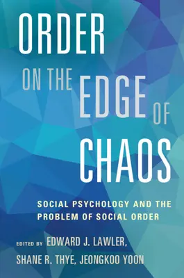 Orden al borde del caos: La psicología social y el problema del orden social - Order on the Edge of Chaos: Social Psychology and the Problem of Social Order