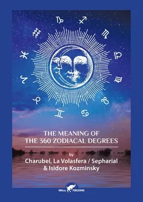 El significado de los 360 grados zodiacales - The Meaning of The 360 Zodiacal Degrees