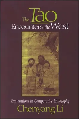 El Tao se encuentra con Occidente: Exploraciones en filosofía comparada - The Tao Encounters the West: Explorations in Comparative Philosophy