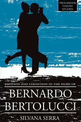 Emoción y cognición en las películas de Bernardo Bertolluci - Emotion and Cognition in the Films of Bernardo Bertolluci