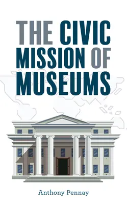 La misión cívica de los museos - The Civic Mission of Museums