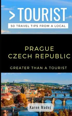 Más que un turista - Praga República Checa: 50 consejos de viaje de un lugareño - Greater Than a Tourist-Prague Czech Republic: 50 Travel Tips from a Local