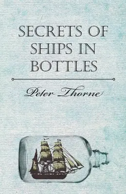Secretos de barcos en botellas - Secrets of Ships in Bottles