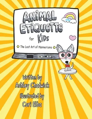 Etiqueta animal para niños: el arte perdido de los manierismos - Animal Etiquette for Kids: the lost art of mannerisms