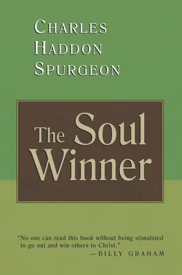 El ganador de almas: Cómo conducir a los pecadores al Salvador - The Soul Winner: How to Lead Sinners to the Saviour