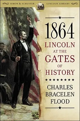 1864: Lincoln a las puertas de la Historia - 1864: Lincoln at the Gates of History