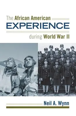 La experiencia afroamericana durante la Segunda Guerra Mundial - The African American Experience during World War II