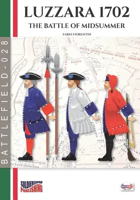 Luzzara 1702: La batalla del solsticio de verano - Luzzara 1702: The battle of Midsummer