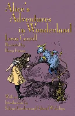 Las aventuras de Alicia en el país de las maravillas: Ilustrado por Harry Furniss - Alice's Adventures in Wonderland: Illustrated by Harry Furniss