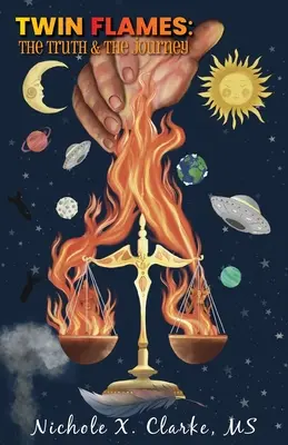 Llamas gemelas: La verdad y el viaje - Twin Flames: The Truth & the Journey