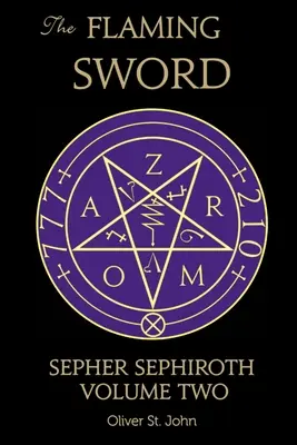 La Espada Flamígera Sepher Sephiroth Volumen Dos - The Flaming Sword Sepher Sephiroth Volume Two