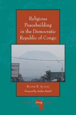 Construcción de la paz religiosa en la República Democrática del Congo - Religious Peacebuilding in the Democratic Republic of Congo
