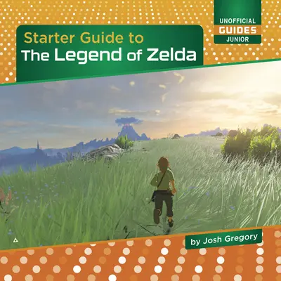 Guía de iniciación a The Legend of Zelda - Starter Guide to the Legend of Zelda