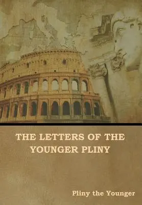 Cartas de Plinio el Joven - The Letters of the Younger Pliny