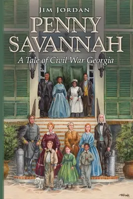 Penny Savannah: Una historia de la Georgia de la Guerra Civil - Penny Savannah: A Tale of Civil War Georgia