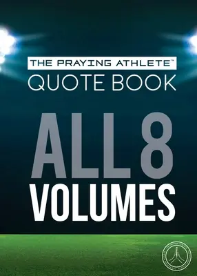 El libro de citas del atleta que ora - Los 8 volúmenes - The Praying Athlete Quote Book All 8 Volumes