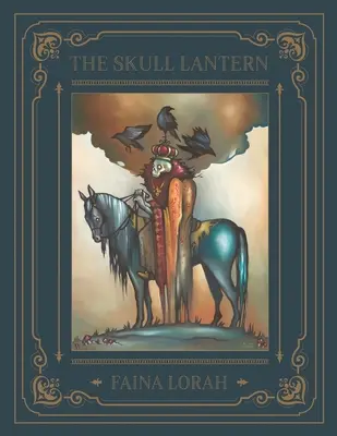 El farolillo de la calavera: Un cuento ruso - The Skull Lantern: A Russian Fairy Tale