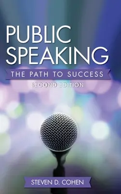 Hablar en público: El camino hacia el éxito - Public Speaking: The Path to Success