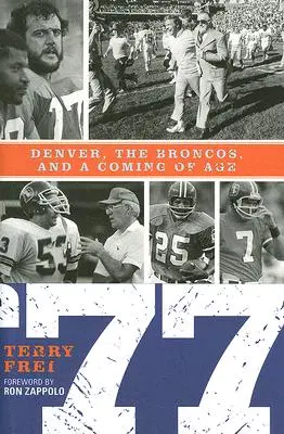 77: Denver, los Broncos y la mayoría de edad - 77: Denver, The Broncos, and a Coming of Age