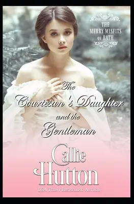 La hija de la cortesana y el caballero - The Courtesan's Daughter and the Gentleman