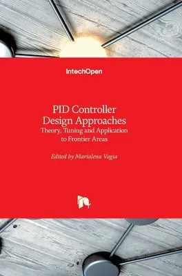 Enfoques de diseño de controladores PID: Teoría, ajuste y aplicación a zonas fronterizas - PID Controller Design Approaches: Theory, Tuning and Application to Frontier Areas