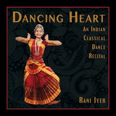 Corazón danzante: Un recital de danza clásica india - Dancing Heart: An Indian Classical Dance Recital