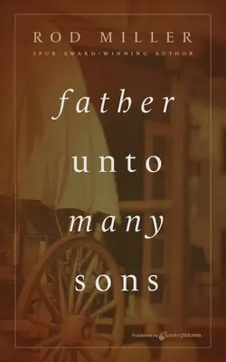 Padre de muchos hijos - Father unto Many Sons