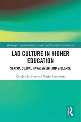 La cultura masculina en la enseñanza superior: Sexismo, acoso sexual y violencia - Lad Culture in Higher Education: Sexism, Sexual Harassment and Violence