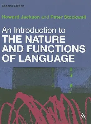 Introducción a la naturaleza y funciones del lenguaje: Segunda edición - An Introduction to the Nature and Functions of Language: Second Edition