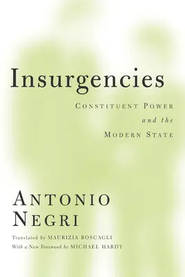 Insurgencias: El poder constituyente y el Estado moderno Volumen 15 - Insurgencies: Constituent Power and the Modern State Volume 15