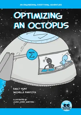 Optimizar un pulpo: Una aventura de ingeniería - Optimizing an Octopus: An Engineering Everything Adventure