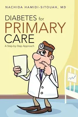 Diabetes para Atención Primaria: Un enfoque paso a paso - Diabetes for Primary Care: A Step-by-Step Approach