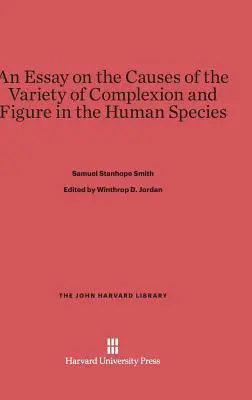 Ensayo sobre las causas de la variedad de complexión y figura en la especie humana - An Essay on the Causes of the Variety of Complexion and Figure in the Human Species