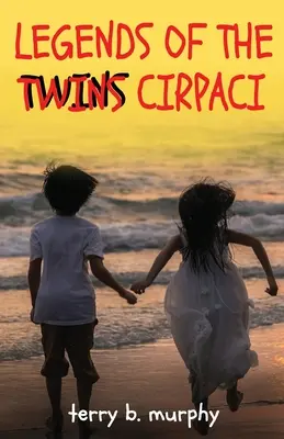 Leyendas de los gemelos Cirpaci - Legends of the Twins Cirpaci