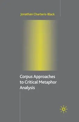 Enfoques de corpus para el análisis crítico de la metáfora - Corpus Approaches to Critical Metaphor Analysis