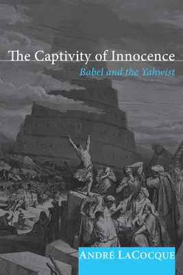 El cautiverio de la inocencia: Babel y Yahvé - The Captivity of Innocence: Babel and the Yahwist