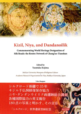 Kizil, Niya y Dandanoilik Conmemoran la designación de las Rutas de la Seda como Patrimonio Mundial: La red de rutas de Chang'an-Tianshan - Kizil, Niya and Dandanoilik Commemorating World Heritage Designation of Silk Roads: The Routes Network of Chang'an-Tianshan