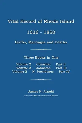 Registro Civil de Rhode Island 1636-1850: Nacimientos, Matrimonios y Defunciones: Cranston, Johnston y North Providence, Rhode Island - Vital Record of Rhode Island 1636-1850: Births, Marriages and Deaths: Cranston, Johnston, and North Providence, Rhode Island