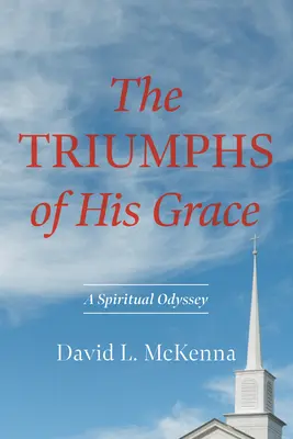 Los triunfos de su gracia - The Triumphs of His Grace