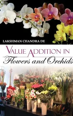 Valor añadido en flores y orquídeas - Value Addition in Flowers and Orchids