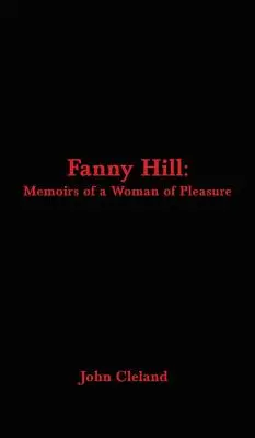 Fanny Hill: Memorias de una mujer de placer - Fanny Hill: Memoirs of a Woman of Pleasure