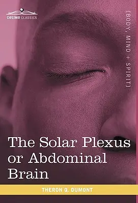 El plexo solar o cerebro abdominal - The Solar Plexus or Abdominal Brain