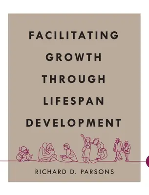 Facilitar el crecimiento a través del desarrollo a lo largo de la vida - Facilitating Growth Through Lifespan Development