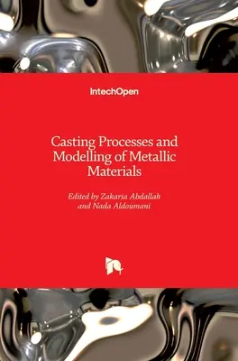 Procesos de fundición y modelado de materiales metálicos - Casting Processes and Modelling of Metallic Materials